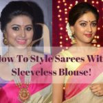 how-to-style-sarees-with-sleeveless-blouse-ideas