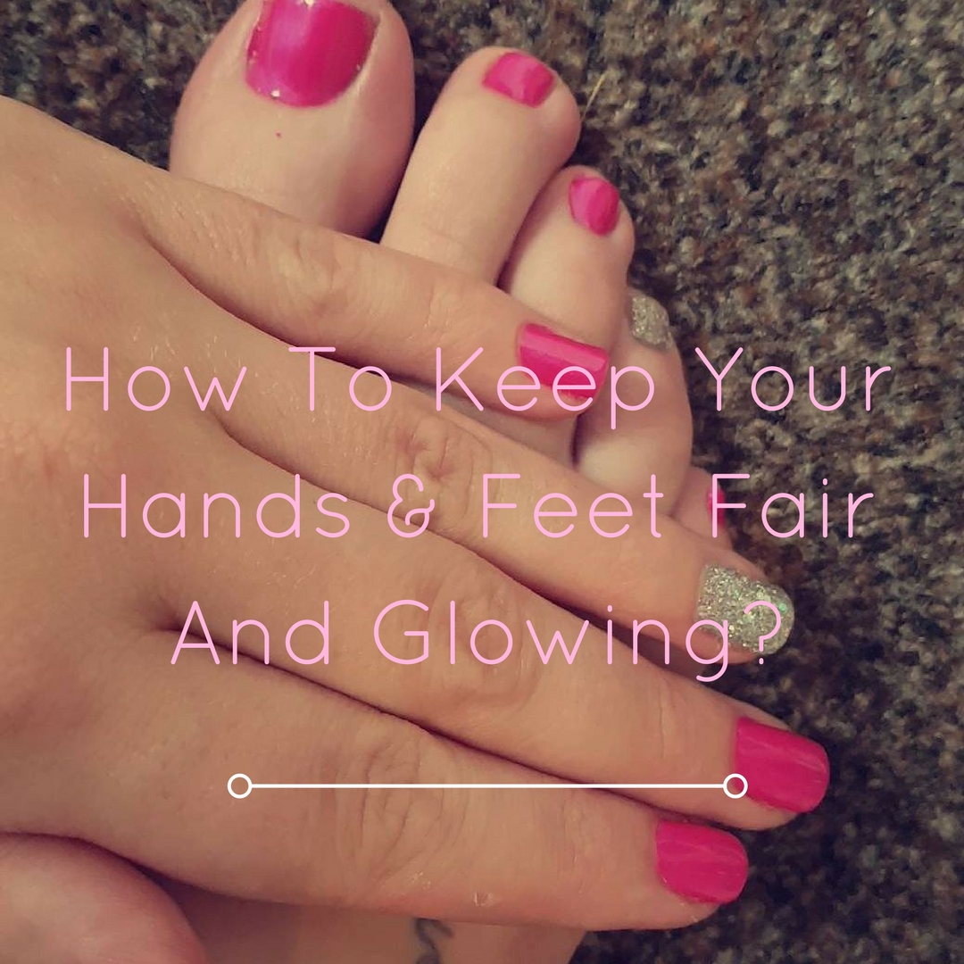 How To Make Hands And Feet Glowing