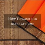 How to Wash Silk Sarees at Home?